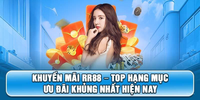 Khuyến mãi RR88 dành tặng hội viên chính thức